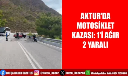 AKTUR'DA MOTOSİKLET KAZASI: 1'İ AĞIR 2 YARALI