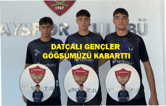 DATÇA’LI GENÇ SPORCULAR ATAKAŞ HATAYSPOR'A TRANSFER OLDU