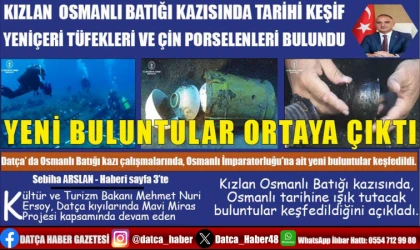 KIZLAN OSMANLI BATIĞI KAZISINDA TARİHİ KEŞİF YENİÇERİ TÜFEKLERİ VE ÇİN PORSELENLERİ BULUNDU