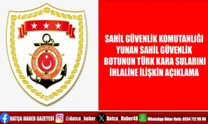 SAHİL GÜVENLİK KOMUTANLIĞI YUNAN SAHİL GÜVENLİK BOTUNUN TÜRK KARA SULARINI İHLALİNE İLİŞKİN AÇIKLAMA