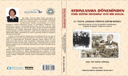 "Aydınlanma Döneminden Türk Eğitim Sistemine Yeni Bir Soluk: 21. Yüzyıl Çağdaş Türkiye Eğitim Modeli" OKUYUCUSU İLE BULUŞUYOR