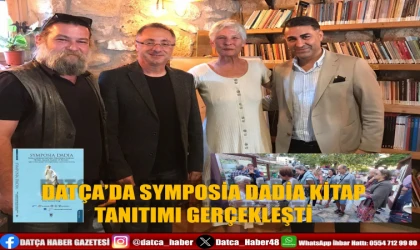 DATÇA’DA SYMPOSİA DADİA KİTAP TANITIMI GERÇEKLEŞTİ