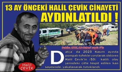 13 AY ÖNCEKİ HALİL ÇEVİK CİNAYETİ AYDINLATILDI !