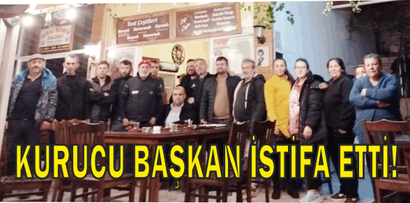 KURUCU BAŞKAN SERDAR AKDOĞAN İSTİFA ETTİ!