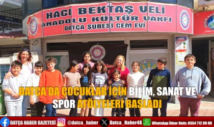 DATÇA’DA ÇOCUKLAR İÇİN BİLİM, SANAT VE SPOR ATÖLYELERİ BAŞLADI