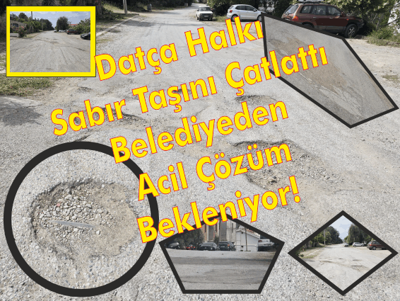 DATÇA'DA YOL SORUNU BÜYÜYOR: VATANDAŞ İSYANDA!