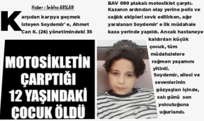  TRAFİK KAZASINDA HAYATINI KAYBEDEN  12  YAŞINDAKİ GÖRKEM MEHMET SOYDEMİR  SON YOLCULUĞUNA UĞURLANDI