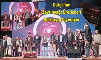 ZEYTİNYAĞI KALİTE YARIŞMASINDA DATÇA’YA 2 BRONZ MADALYA