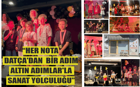 DATÇA'DA SANATLA BÜYÜYEN NESİLLER: ALTIN ADIMLAR SAHNEDE