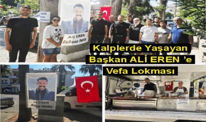 DATÇA ÜLKÜ OCAKLARI BAŞKANI ALİ EREN İÇİN LOKMA HAYRI DÜZENLENDİ