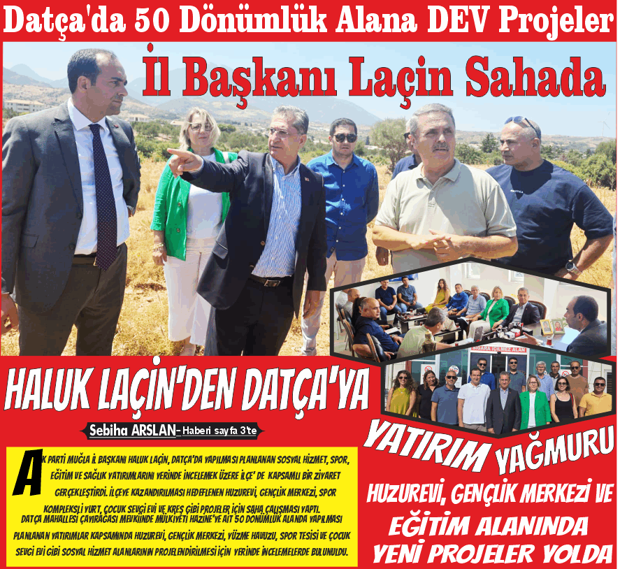 Datça'da 50 Dönümlük Alana Dev Projeler İl Başkanı Laçin Sahada