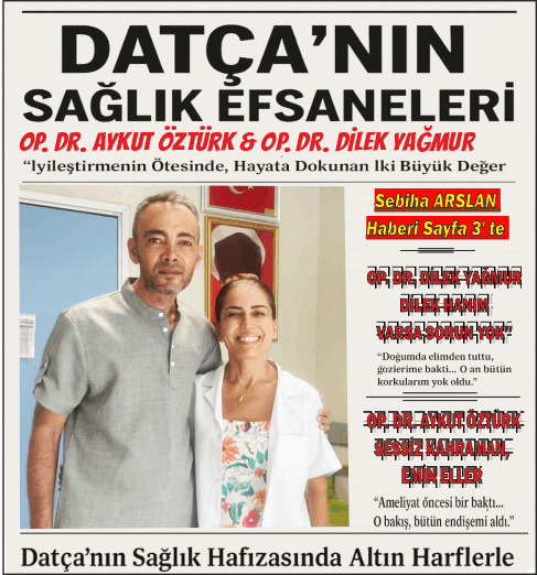 DATÇA’NIN SAĞLIK KAHRAMANLARI: OP. DR. DİLEK YAĞMUR VE OP. DR. AYKUT ÖZTÜRK