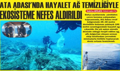 ATA ADASI’NDA HAYALET AĞ TEMİZLİĞİYLE EKOSİSTEME NEFES ALDIRILDI