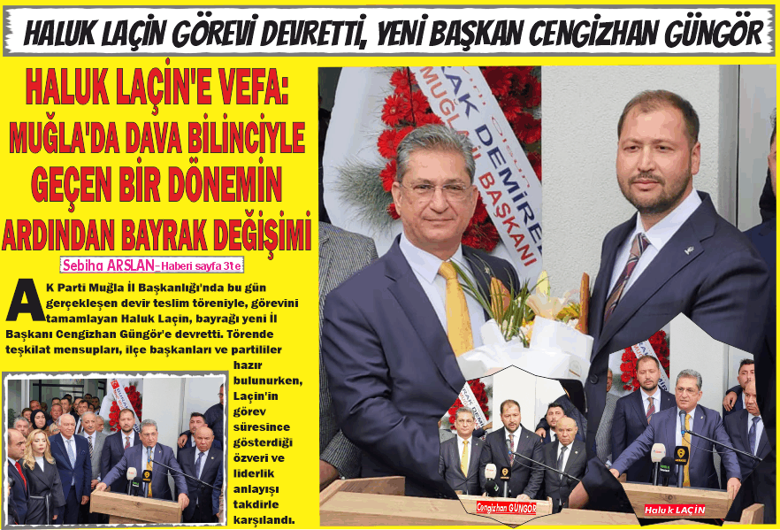 HALUK LAÇİN GÖREVİ DEVRETTİ, YENİ BAŞKAN CENGİZHAN GÜNGÖR