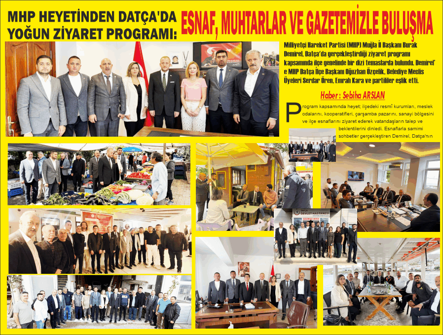 MHP HEYETİNDEN DATÇA'DA YOĞUN ZİYARET PROGRAMI: ESNAF, MUHTARLAR VE GAZETEMİZLE BULUŞMA