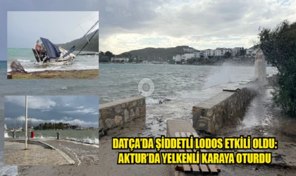 DATÇA’DA ŞİDDETLİ LODOS ETKİLİ OLDU: AKTUR’DA YELKENLİ KARAYA OTURDU
