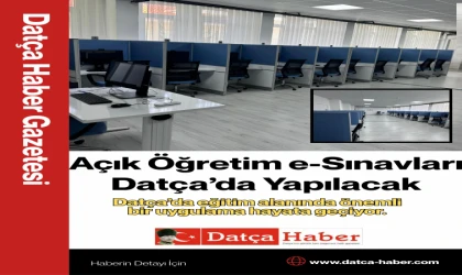 Açık Öğretim e-Sınavları Datça’da Yapılacak