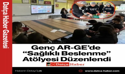 Genç AR-GE’de “Sağlıklı Beslenme” Atölyesi Düzenlendi