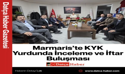 Marmaris’te KYK Yurdunda İnceleme ve İftar Buluşması