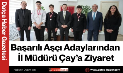 Başarılı Aşçı Adaylarından İl Müdürü Çay’a Ziyaret