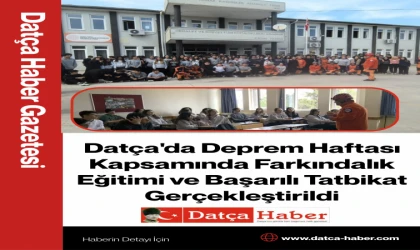 Datça'da Deprem Haftası Kapsamında Farkındalık Eğitimi ve Başarılı Tatbikat Gerçekleştirildi