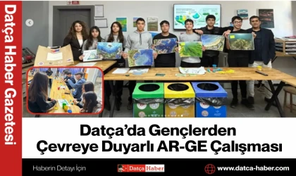 Datça’da Gençlerden Çevreye Duyarlı AR-GE Çalışması