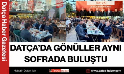 DATÇA’DA GÖNÜLLER AYNI SOFRADA BULUŞTU