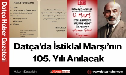 Datça’da İstiklal Marşı’nın 105. Yılı Anılacak