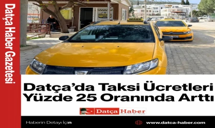 Datça’da Taksi Ücretleri Yüzde 25 Oranında Arttı