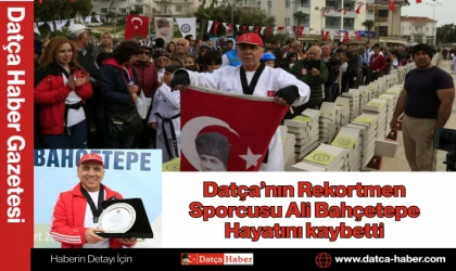 Datça’nın Rekortmen Sporcusu Ali Bahçetepe Hayatını kaybetti