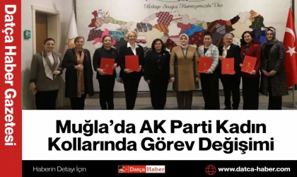 Muğla’da AK Parti Kadın Kollarında Görev Değişimi