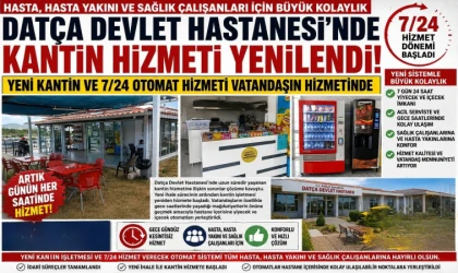 DATÇA DEVLET HASTANESİ’NDE KANTİN HİZMETİ YENİLENDİ