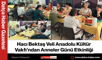 Hacı Bektaş Veli Anadolu Kültür Vakfı’ndan Anneler Günü Etkinliği