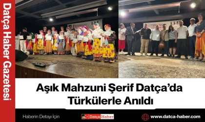 Aşık Mahzuni Şerif Datça’da Türkülerle Anıldı