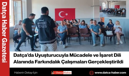 Datça’da Uyuşturucuyla Mücadele ve İşaret Dili Alanında Farkındalık Çalışmaları Gerçekleştirildi
