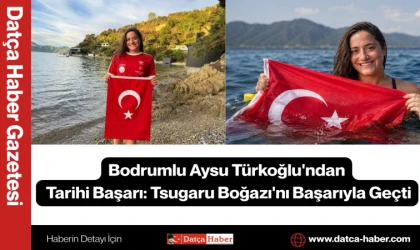 Bodrumlu Aysu Türkoğlu'ndan Tarihi Başarı: Tsugaru Boğazı'nı Başarıyla Geçti