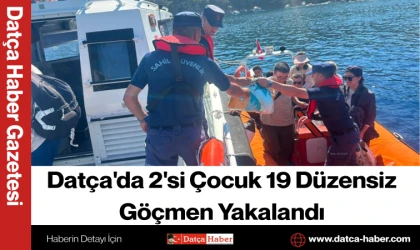 Datça'da 2'si Çocuk 19 Düzensiz Göçmen Yakalandı