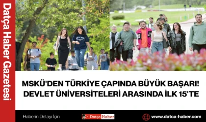 MSKÜ'DEN TÜRKİYE ÇAPINDA BÜYÜK BAŞARI! DEVLET ÜNİVERSİTELERİ ARASINDA İLK 15'TE