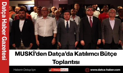 MUSKİ’den Datça’da Katılımcı Bütçe Toplantısı
