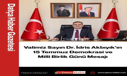 Valimiz Sayın Dr. İdris Akbıyık’ın 15 Temmuz Demokrasi ve Milli Birlik Günü Mesajı
