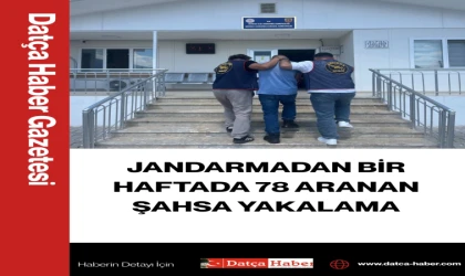 JANDARMADAN BİR HAFTADA 78 ARANAN ŞAHSA YAKALAMA