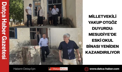 MİLLETVEKİLİ YAKUP OTGÖZ DUYURDU: MESUDİYE’DE ESKİ OKUL BİNASI YENİDEN KAZANDIRILIYOR