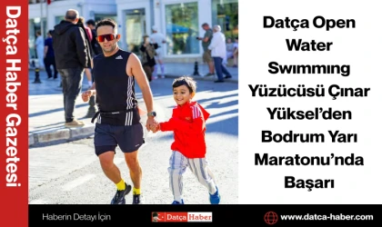 Datça Open Water Swımmıng Yüzücüsü Çınar Yüksel’den Bodrum Yarı Maratonu’nda Başarı